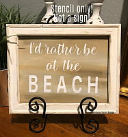 I'd rather be at the Beach - 8"x6"