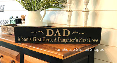 Dad, A Son's First Hero, A Daughter's First Love, 24"x5"
