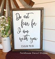 Do not fear for I am with you 10"x16"