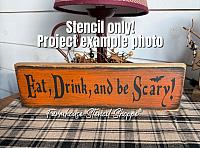 Eat Drink and Be Scary - 12"x3.5"