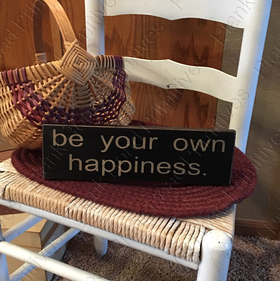 Be Your Own Happiness - 12"x3.5"