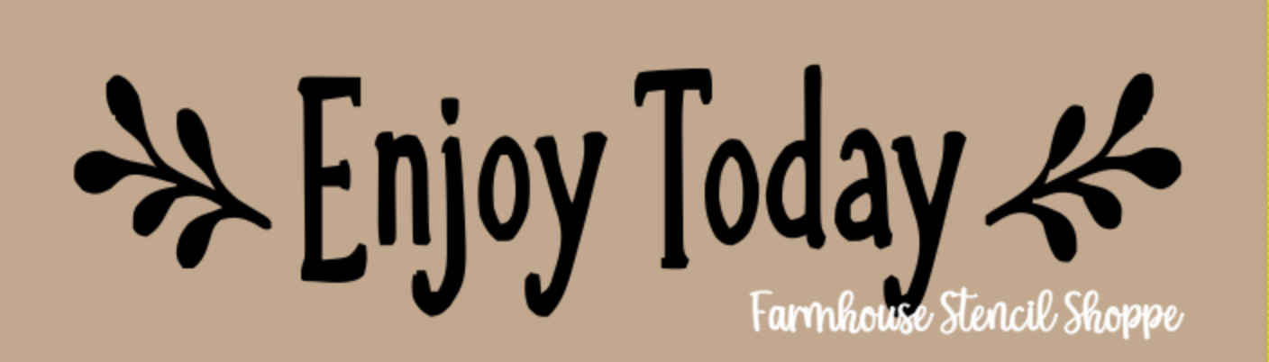 Enjoy Today - 12"x3.5"