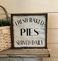 Fresh Baked Pies Served Daily 10"x10"