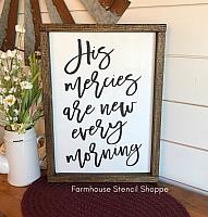 His Mercies Are New Every Morning - 10"x16"