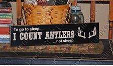To Go To Sleep I Count Antlers Not Sheep