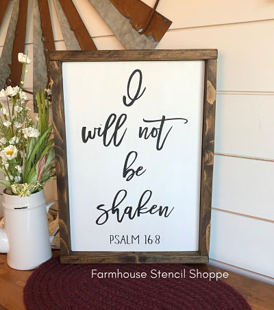 I will not be shaken - 10"x16"