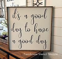 It's a good day to have a good day (large 3 piece stencil)
