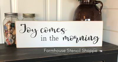 Joy comes in the morning - 18" x 5"