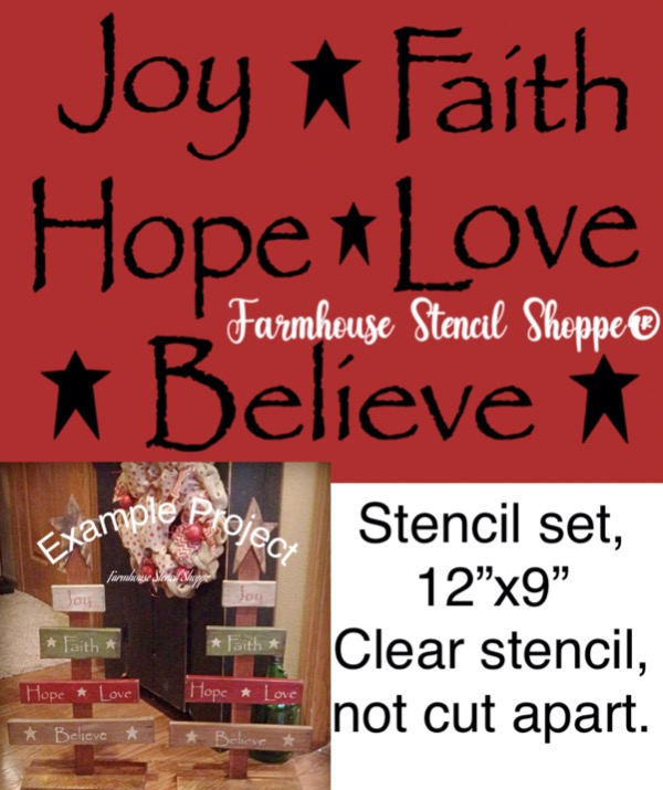 Joy Faith Hope Love Believe - Primitive Stencil - 12"x9"