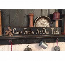 Come Gather At Our Table - 20"x3.5"