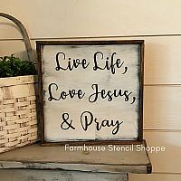 Live Life Love Jesus & Pray 10"x10"