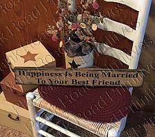 Happiness Is Being Married To Your Best Friend 24" x 3.5"