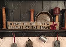 Home of the Free Because of the Brave 20"x3.5"