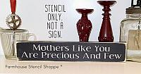 Mothers Like You Are Precious And Few - 20"x3.5"