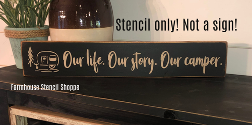 Our Life Our Story Our Camper - 20"x3.5"