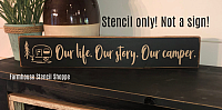 Our Life Our Story Our Camper - 20"x3.5"