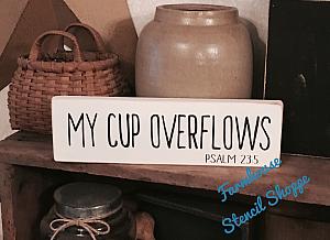 My Cup Overflows 12"x3.5"