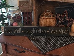 Live Well, Laugh Often, Love Much - 24"x3.5"