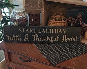 Start Each Day With A Thankful Heart - 24"x5.5"