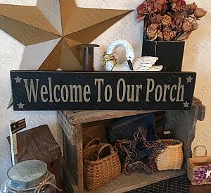 Welcome To Our Porch w/stars - 24"x5.5"