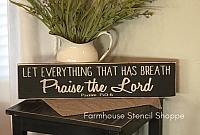Let Everything That Has Breath Praise The Lord 24"x5.5"