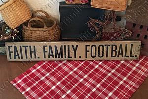 Faith. Family. Football.  24"x3.5"