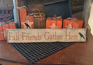 Fall Friends Gather Here - 20"x3.5"