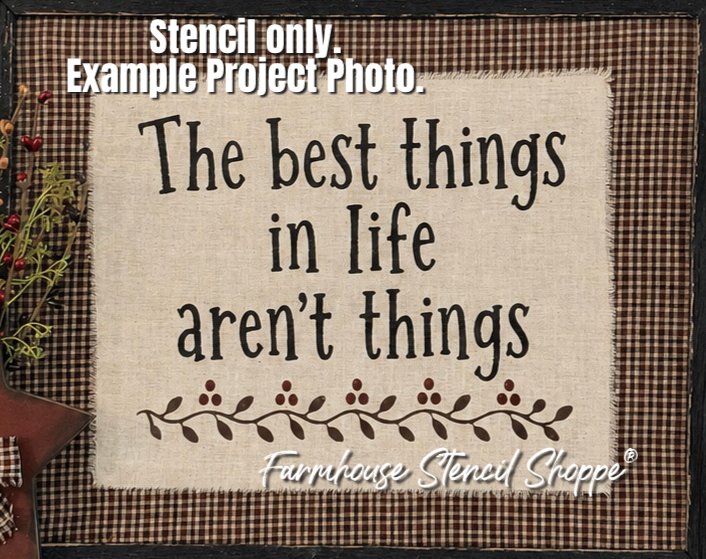 The Best Things In Life Aren't Things - 10"x8"
