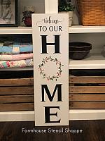 Welcome To Our Home (With Wreath) 10"x 36" - 2 pc stencil