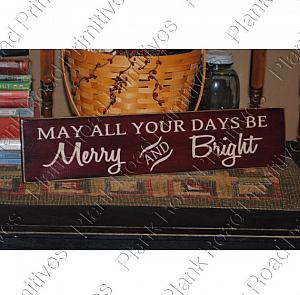 May All Your Days Be Merry and Bright - 24"x5.5"
