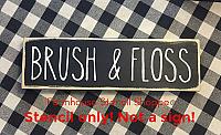 Brush & Floss - 12"x3.5"