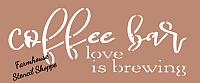 Coffee Bar Love Is Brewing - 12"x5"