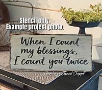 When I count my blessings, I count you twice - 12"x5.5"