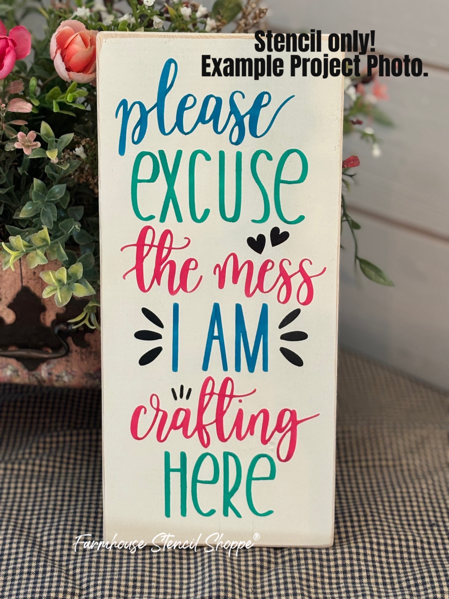 Please Excuse the Mess I am Crafting Here - 5.5"x12"