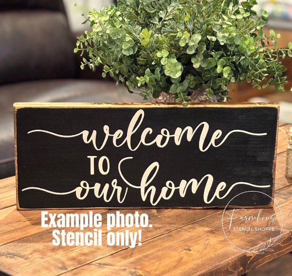 Welcome To Our Home - 18"x7"