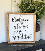 Kindness is always more beautiful - 10"x12"