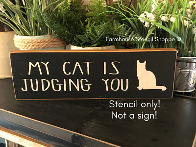 My Cat Is Judging You - 12"x3.5"
