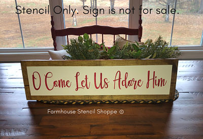 O Come Let Us Adore Him - 24"x5"