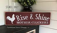 Rise & Shine Mother Cluckers - 24"x7"