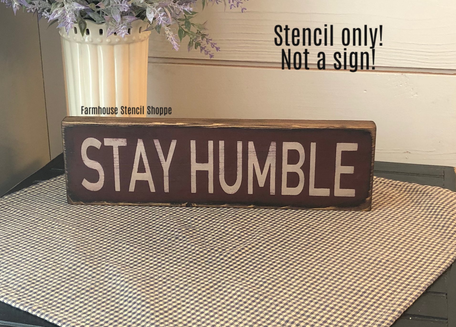 Stay Humble 12"x3.5"