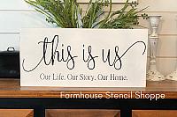 This Is Us Our Life. Our Story. Our Home. 24"x10"