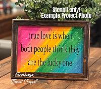 True Love Is When Both People Think They Are The Lucky One - 8"x10"